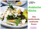 Arabische Küche: Das berühmteste arabische Essen
