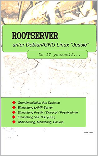 Rootserver unter Debian GNU Linux 'Jessie': Do it yourself! Rootserver