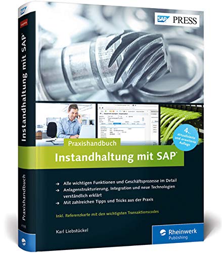 Instandhaltung mit SAP: Wartungs- und Instandsetzungsprozesse mit SAP PM/EAM (SAP PRESS)