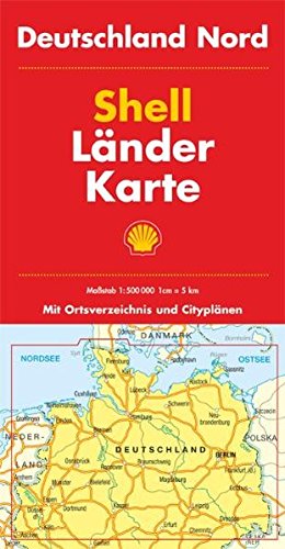 Shell Länderkarte Deutschland Nord 1:500.000: Mit Ortsverzeichnis und Cityplänen