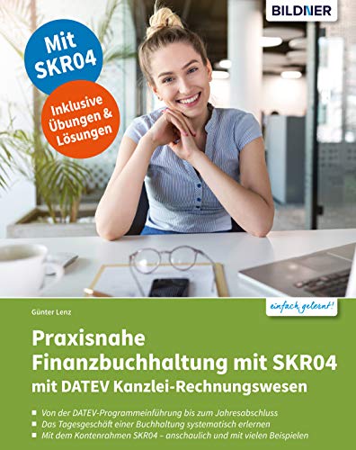 Praxisnahe Finanzbuchhaltung mit SKR04 mit DATEV Kanzlei-Rechnungswesen pro