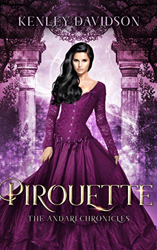 Pirouette: A Retelling of The Twelve Dancing Princesses (The Andari Chronicles Book 3) (English Edition)