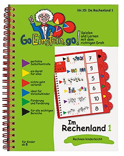 Go, Einstein, go!: Übungsbuch: Im Rechenland 1 (Go, Einstein, go!: Das neue Lernsystem: Spielen und Lernen mit der perfekten Selbstkontrolle)