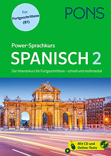 PONS Power-Sprachkurs Spanisch für Fortgeschrittene: Der Intensivkurs für Fortgeschrittene - schnell und multimedial