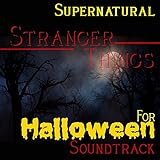 Supernatural Stranger Things for Halloween Soundtrack