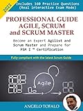 2022 - Professional Guide Agile, Scrum and Scrum Master Profession: Become an expert Agilist and prepare for the PSM I ™ Certification ! (English Edition)
