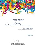 L’avenir des Comparateurs d’Assurances (Prospective) (French Edition)
