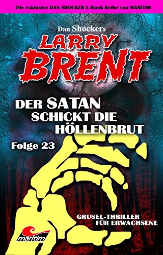 Dan Shocker's LARRY BRENT 23 – Der Satan schickt die Höllenbrut