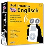 iPod Translator Englisch: Vertonter Sprachführer Englisch und Wörterbuch Englisch-Deutsch-Englisch inkl. Mini-Lautsprecher für iPod ab G3. Systemvoraussetzungen: Mac ab OS 10.3, PC ab Windows 2000/XP