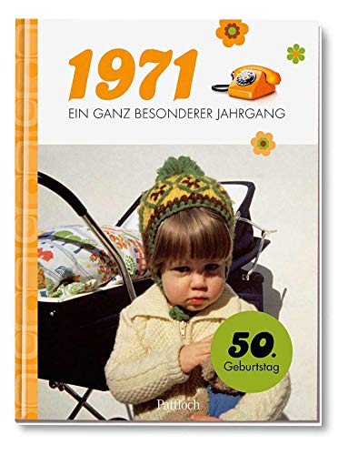1971 - Ein ganz besonderer Jahrgang: 50. Geburtstag