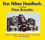 Das neue große Nikon Handbuch: Analog- und Digitalkameras, Objektive und sonstiges Zubehör. 3., stark erweiterte Auflage.