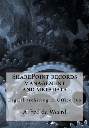 SharePoint records management and metadata: Digital archiving in Office 365
