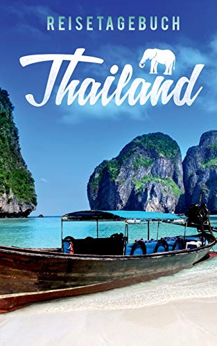 Reisetagebuch Thailand zum Selberschreiben und Gestalten