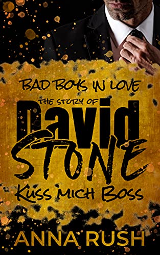 The Story of David Stone - Küss mich Boss (Bad Boys in love 1)