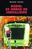 Rádio. 24 Horas de Jornalismo (Em Portuguese do Brasil)