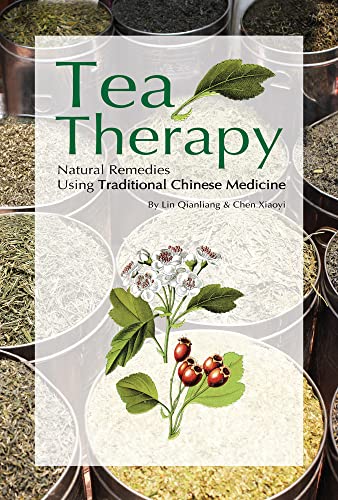 Tea Therapy: Natural Remedies Using Traditional Chinese Medicine