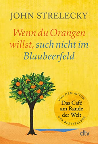 Wenn du Orangen willst, such nicht im Blaubeerfeld: Aha-Momente aus dem Café am Rande der Welt