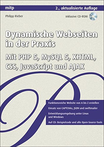 Dynamische Webseiten in der Praxis: Mit PHP 5, MySQL 5, XHTML, CSS, JavaScript und AJAX (mitp Professional)