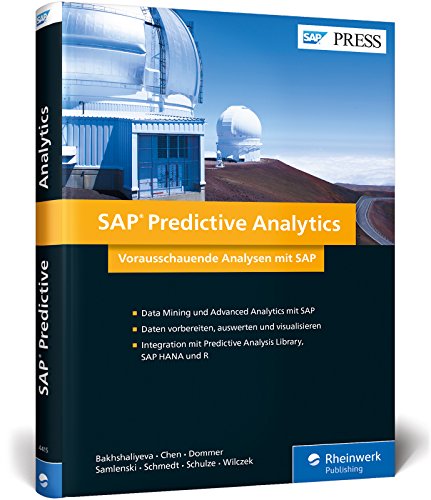 SAP Predictive Analytics: Vorausschauende Analysen inkl. SAP HANA, PAL, R und Lumira (SAP PRESS)