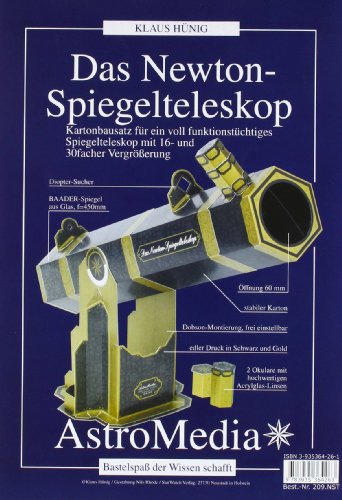Das Newton-Spiegelteleskop: Kartonbausatz für ein voll funktionstüchtiges Spiegelteleskop für 16 - 30 facher Vergrößerung