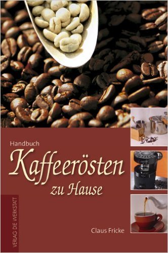 Kaffeerösten zu Hause ( 2012 )