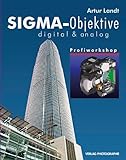 Sigma-Objektive digital & analog: Profiworkshop
