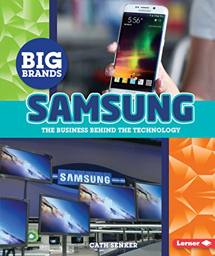 Samsung: The Business Behind the Technology (Big Brands)