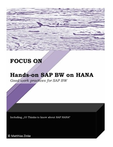Hands-on SAP BW on HANA: Good work practices for SAP BW (Focus on, Band 2)