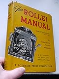 Rollei Manual: The complete book of twin-lens photography