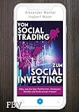 Vom Social Trading zum Social Investing: Alles, was Sie über Plattformen, Strategien, Rendite und Risiko wissen müssen