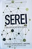SEREI: UMA PROJEÇÃO INTELIGENTE (Portuguese Edition)