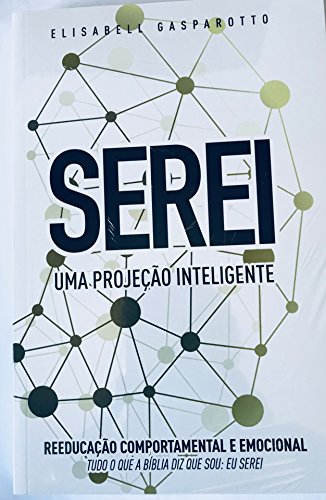 SEREI: UMA PROJEÇÃO INTELIGENTE (Portuguese Edition)