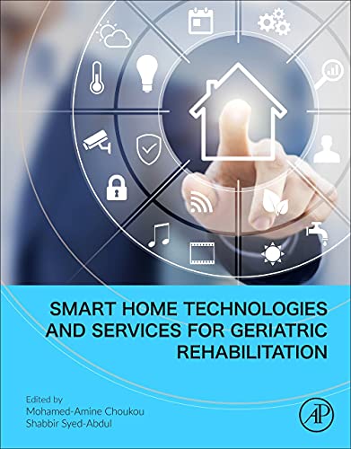 Smart Home Technologies and Services for Geriatric Rehabilitation