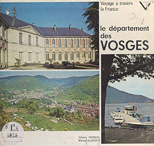 Voyage à travers le département des Vosges (French Edition)