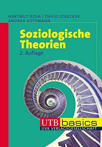 Soziologische Theorien (utb basics, Band 2836)