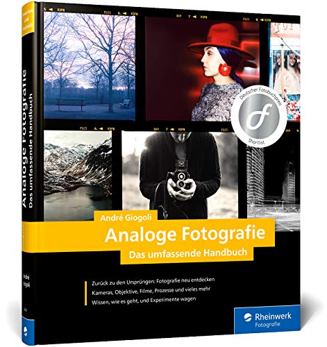 Analoge Fotografie: Kameras und Objektive, Ausrüstung und Material, Entwicklung und Inspiration