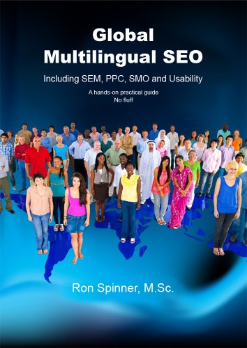 Global, Multilingual SEO Including SEM, PPC, SMO and Usability (English Edition)
