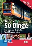 WDR 2 - 50 Dinge. Das muss ein Nordrhein-Westfale getan haben
