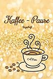 Kaffee-Pause: Notizbuch Journal Rezeptheft zum Einschreiben von eigenen Kaffeerezepten für den Kaffeeliebhaber, Barista, Hobbykoch, Gourmet und Feinschmecker