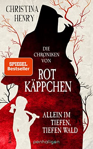 Die Chroniken von Rotkäppchen - Allein im tiefen, tiefen Wald: Roman (Die Dunklen Chroniken 6)