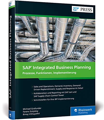 SAP Integrated Business Planning: Ihr umfassendes Handbuch zu SAP IBP, S&OP, DD-MRP u. v. m. (SAP PRESS)