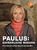 Paulus: Gefährliche Mission - Petra Gerster auf den Spuren des Apostels
