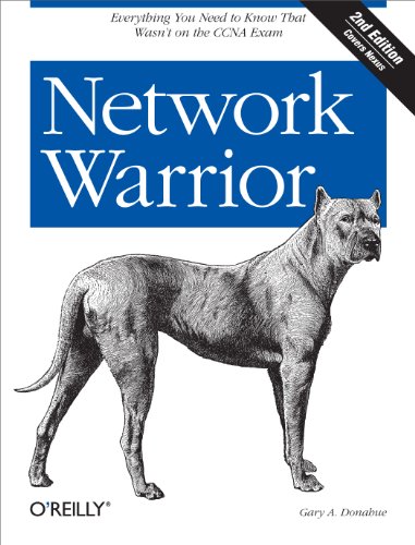 Network Warrior: Everything You Need to Know That Wasn't on the CCNA Exam (English Edition)