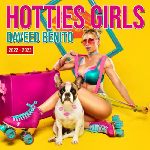 Daveed Benito Hotties Girls 2022 Calendar: Sexy Lingerie Pin Up Women Mini Planner Jan 2022 to Dec 2022 BONUS 6 Extra Months of 2023, Model Photos Collection For Men, Boys