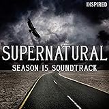 Supernatural Season 15 Soundtrack (Inspired)