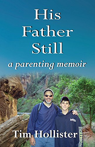 His Father Still: A Parenting Memoir