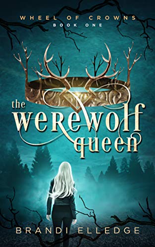 The Werewolf Queen (Wheel of Crowns Book 1) (English Edition)