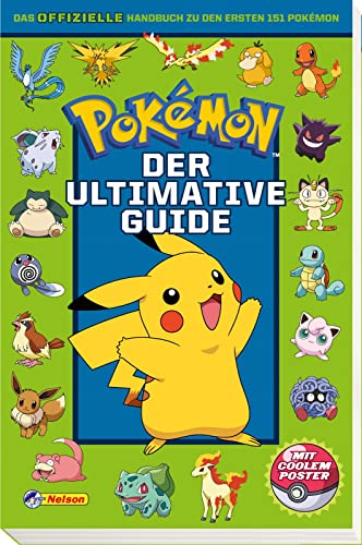 Pokémon: Der ultimative Guide: Das offizielle Handbuch zu den ersten 151 Pokémon | Mit coolem Poster