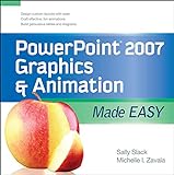PowerPoint 2007 Graphics & Animation Made Easy (Made Easy Series)