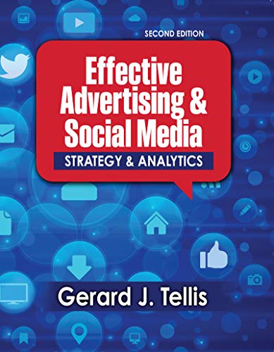 Effective Advertising & Social Media: Strategy & Analytics